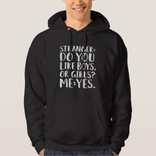 Främlingar gillar ni pojkar eller flickor Jag gör Hoodie
