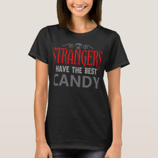 Främlingar har den bäst godisen t-shirt