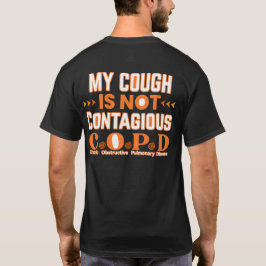 Främre och bakre-KOL Min hosta är inte smittsam T Shirt