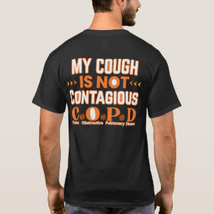 Främre och bakre-KOL Min hosta är inte smittsam T Shirt