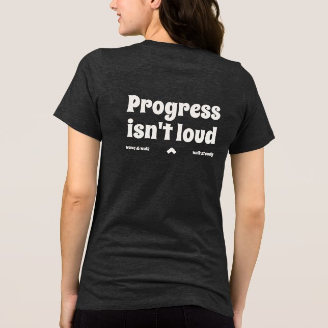 Framsteg Är Inte Högt T-Shirt Med Text Om Tyst Sty (Baksida)