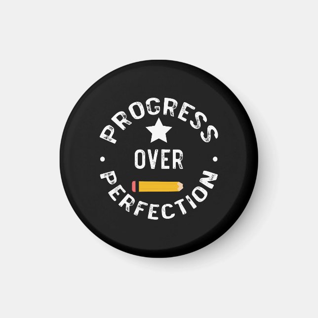 Framsteg före Perfektion Tillbaka till Skolan Lära Magnet (Framsidan)
