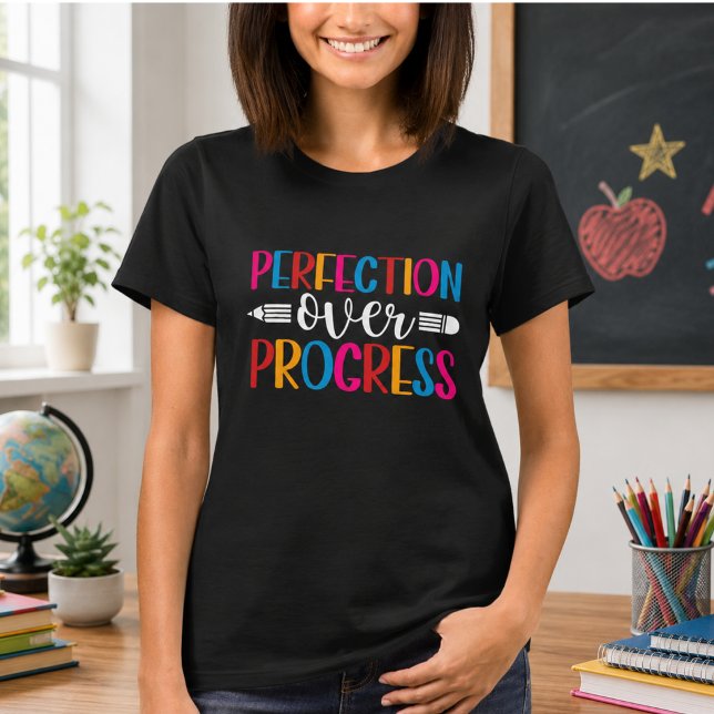 Framsteg före Perfektion Tillbaka till Skolan T Shirt (Progress Over Perfection Back to School T-Shirt)