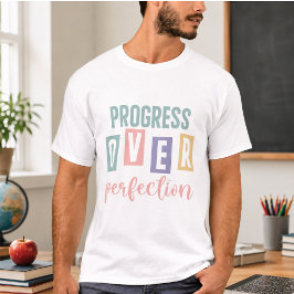 Framsteg före Perfektion Tillbaka till Skolan T Shirt