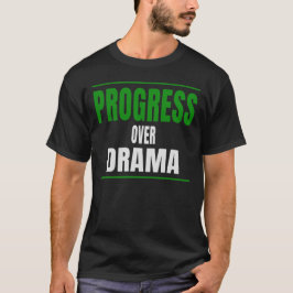 Framsteg framför drama typografidesign t shirt