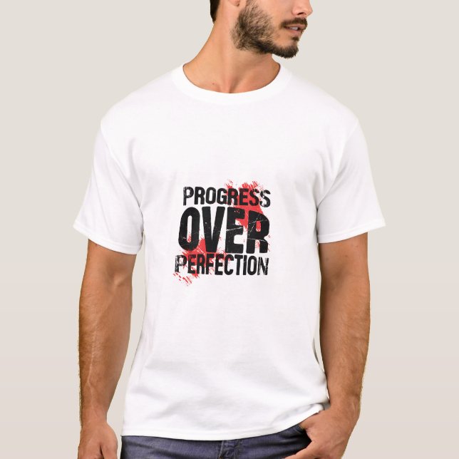Framsteg framför Perfektion - Grunge Edition T Shirt (Framsida)