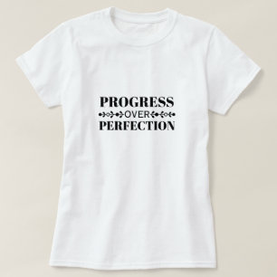 Framsteg framför Perfektion Motivation Mindfull Ti T Shirt