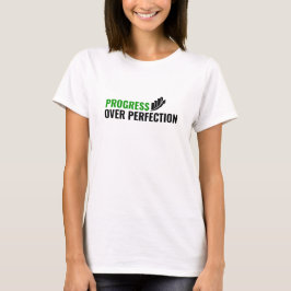 Framsteg framför perfektion – Motiverande Citat T Shirt