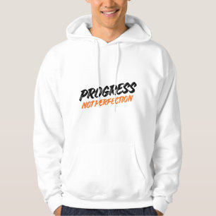 FRAMSTEG INTE PERFEKTION – Motivationscitat för Ho Hoodie