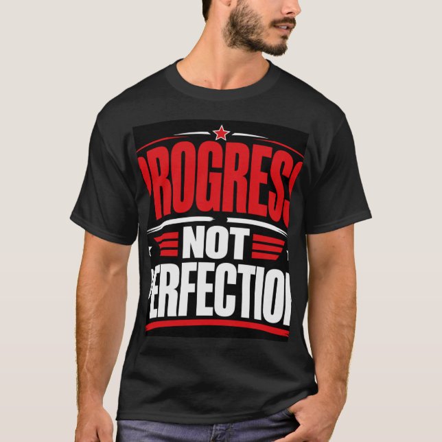 Framsteg Inte Perfektion T Shirt (Framsida)