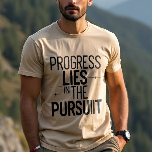 Framsteg Ljuger i strävan: Motivering T Shirt
