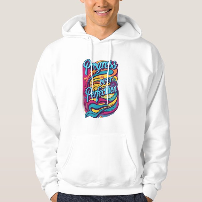 Framsteg över Perfektion. Hoodie (Framsida)
