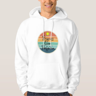 Framsteg över Perfektion Hoodie