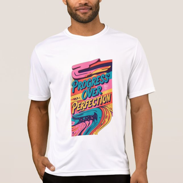 Framsteg över Perfektion T Shirt (Framsida)
