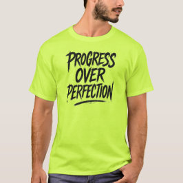 Framsteg över Perfektion T Shirt