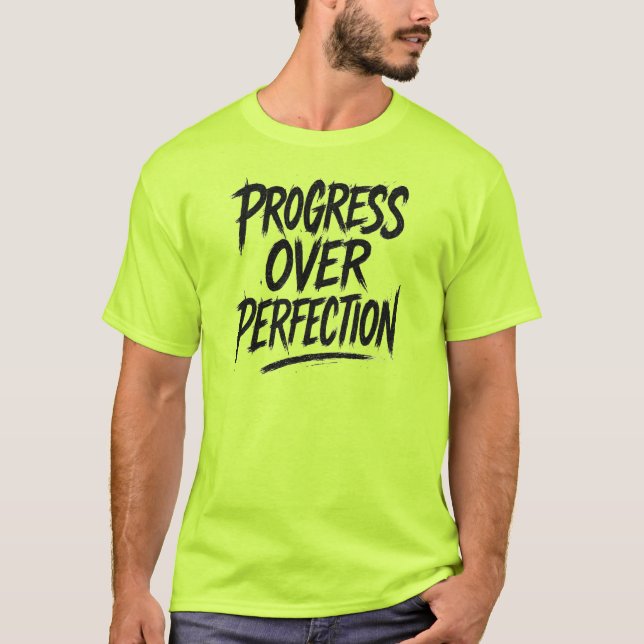 Framsteg över Perfektion T Shirt (Framsida)