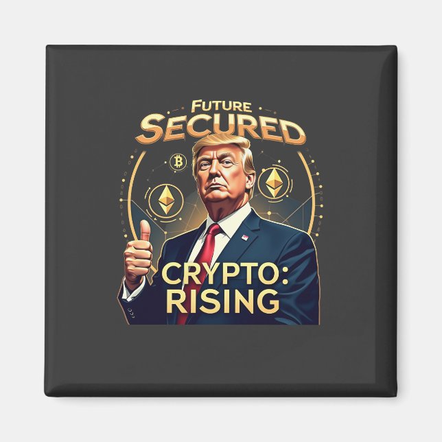 Framtid Säkerställd Krypto Stigande Trump Inaugura Magnet (Framsidan)