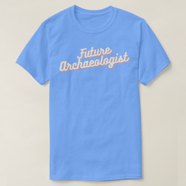 Framtida arkeolog 2 t shirt (Design framsida)