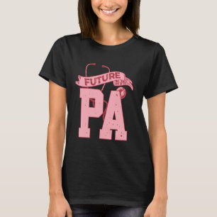 Framtida assistent till läkare vid PA Med-skolan T Shirt