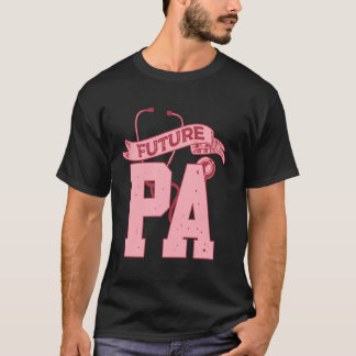Framtida assistent till läkare vid PA Med-skolan T Shirt