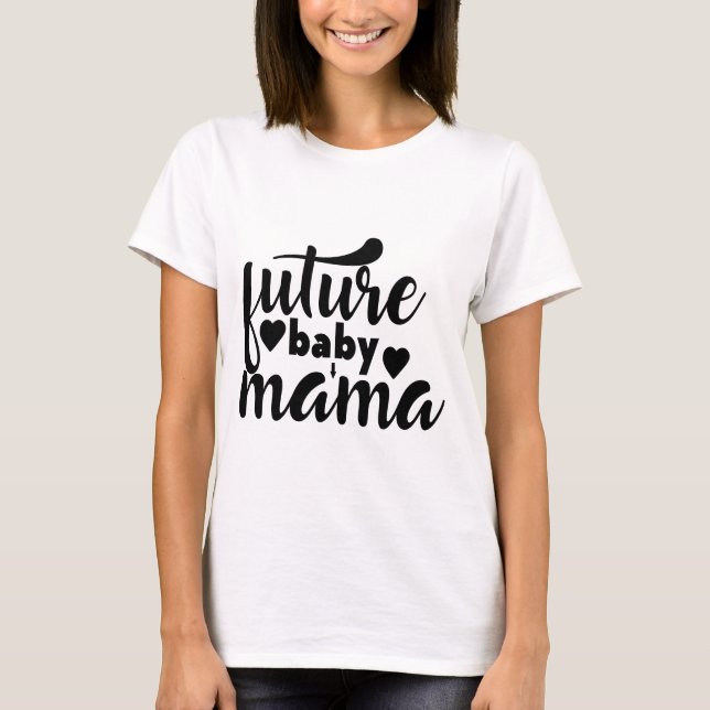 Framtida Baby Mamma T Shirt (Framsida)