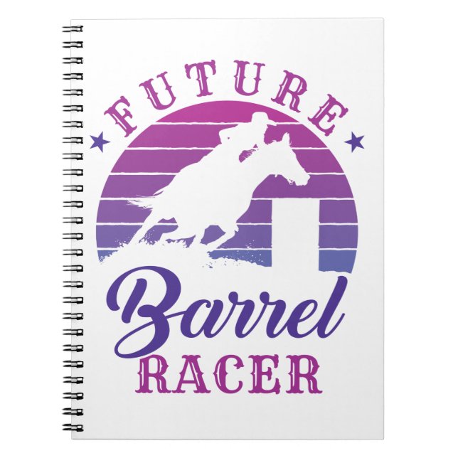 Framtida Barrel Racer Cowgirl Rodeo Barrel Tävla Anteckningsbok (Framsidan)