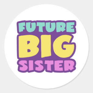 Framtida Big Sister Runt Klistermärke