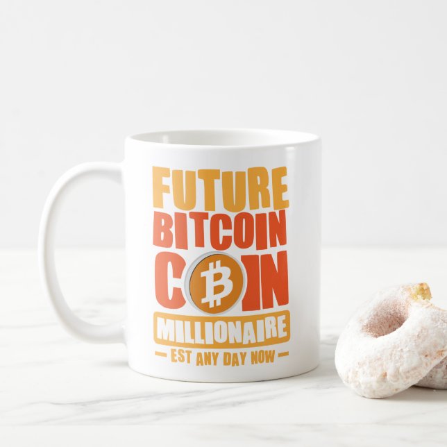 Framtida BITCOIN Coin Millionaire, nästan vilken d Kaffemugg (Med munk)