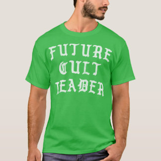 Framtida Cult Leader VintageStyle Design1 T Shirt