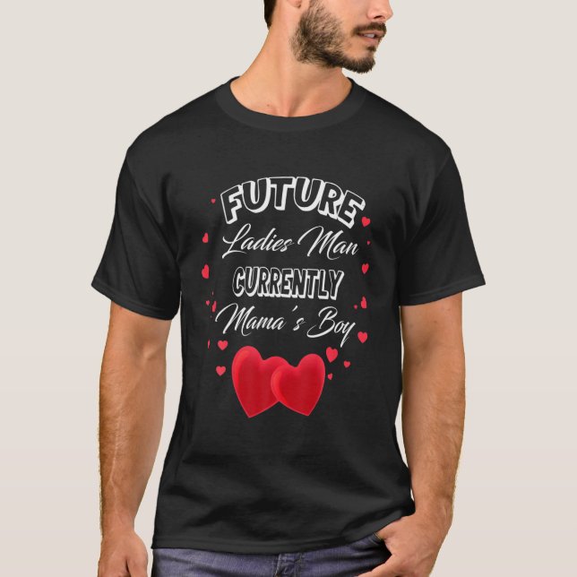Framtida Dam Man Current Mamas Boy Valentines day T Shirt (Framsida)