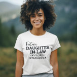Framtida dotter i juridik WV Bride Bröllop T Shirt<br><div class="desc">framtida dotter i juridik</div>