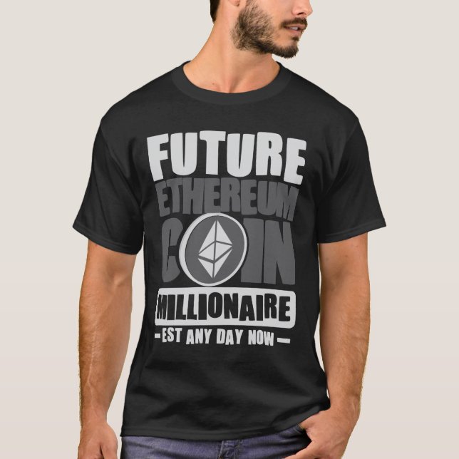Framtida ETHEREUM Coin Millionaire T Shirt (Framsida)