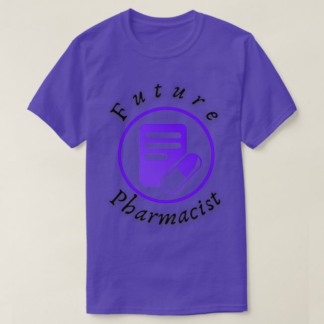 Framtida farmaceuter, lustig manar-gåva, kvinnogåv t shirt (Design framsida)