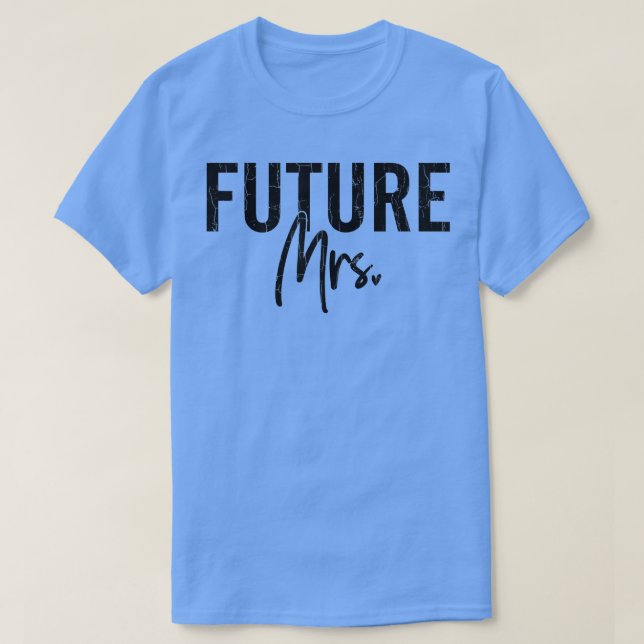 Framtida fru rolig brud fru bröllop gift Brud- T Shirt (Design framsida)