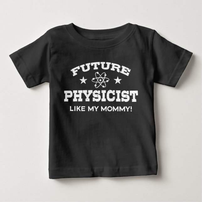Framtida fysiker som min Mamma T-shirt (Framsida)