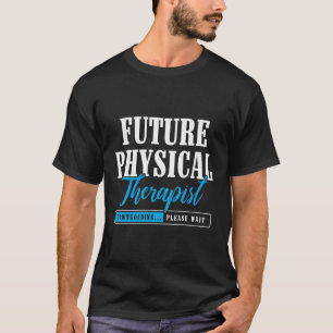 Framtida fysisk terapi t shirt