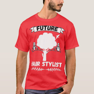 Framtida Hair Stylist-yrke T Shirt