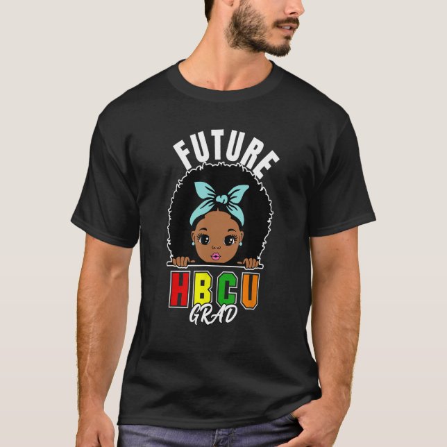 Framtida HBCU Grad Girl Studenten Historiskt Blac T Shirt (Framsida)