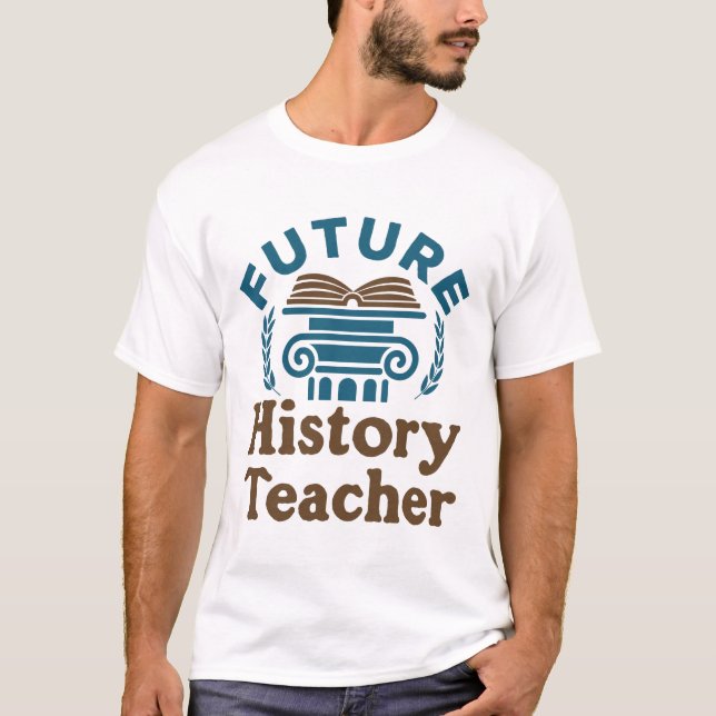 Framtida historielärare t shirt (Framsida)