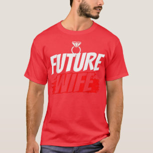 Framtida Hustru Bröllopsfest Söt Bachelorette Brud T Shirt