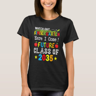 Framtida klass 2035 Tees Watch Out Kindergarten H T Shirt