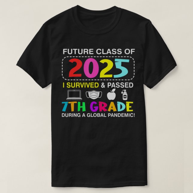 Framtida klass av 2025 i Överlevt och passerade 7: T Shirt (Design framsida)
