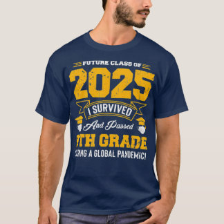 Framtida klass av 2025 passerade åttonde Klass und T Shirt