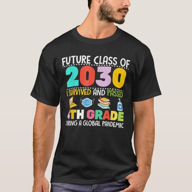 Framtida klass av 2030 I Överlevt passerat 4:e Kla T Shirt (Framsida)