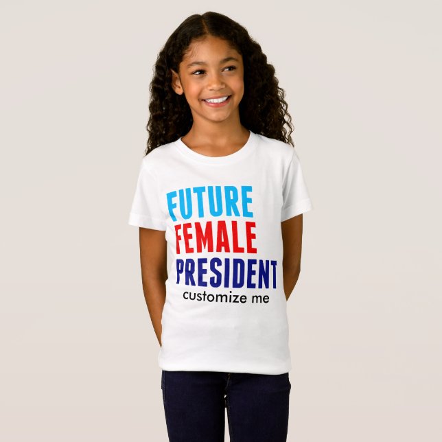 Framtida kvinnlig president Anpassningsbar Girls T-shirt (Hel framsida)