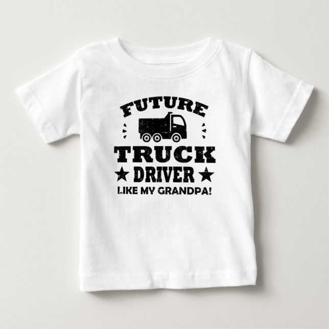 FRAMTIDA LASTBIL-FÖRARE SOM MIN GRANDPA! TEE SHIRT (Framsida)