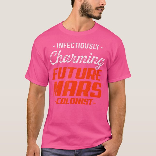 Framtida Mars Colonist Charming Funny Astronomi T Shirt (Framsida)