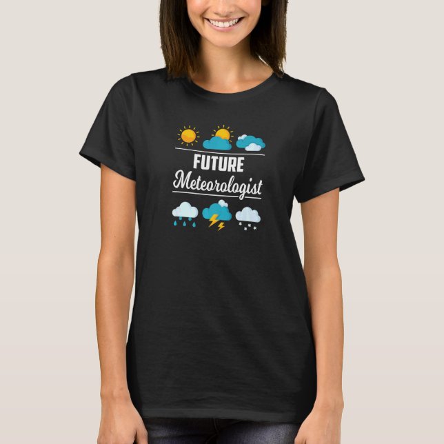 Framtida meteorologer Väderprognos Klimatprognos T Shirt (Framsida)