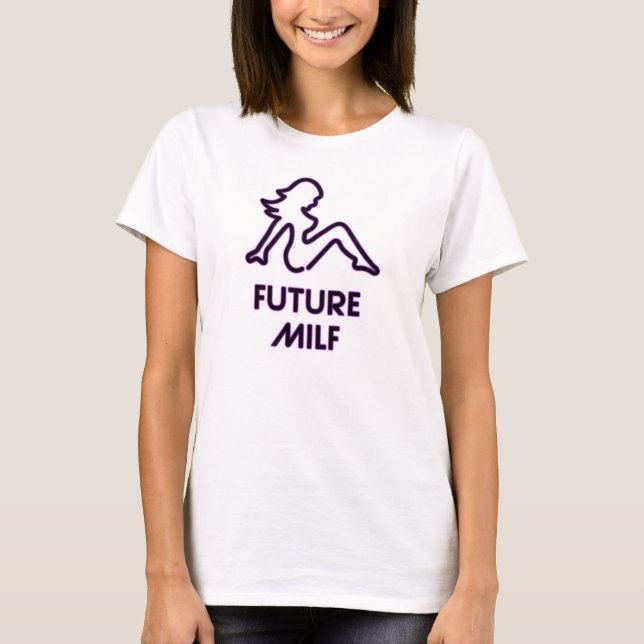Framtida MILF-moderskapskjorta T Shirt (Framsida)