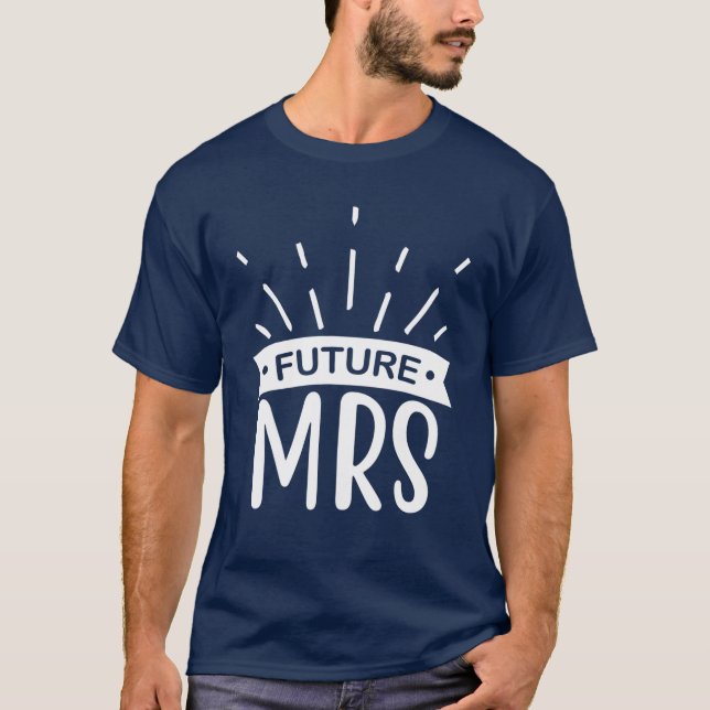 Framtida Mrs Bröllopsfest Och Möhippa T Shirt (Framsida)